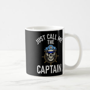 Boating Just Call Me The Captain Coffee Mug
