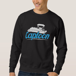 Boating Lake For Men Pontoon Boat Captain 10 Sweatshirt
