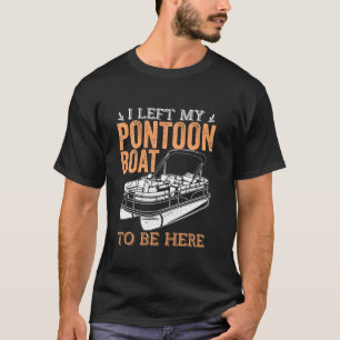 Boating Lake For Men Pontoon Boat Captain 15 T-Shirt