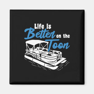 Boating Life Is Better On The Toon Pontoon Boat Magnet