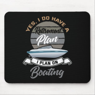 Boating Retirement Shirt Funny Boat Captain Retire Mouse Pad