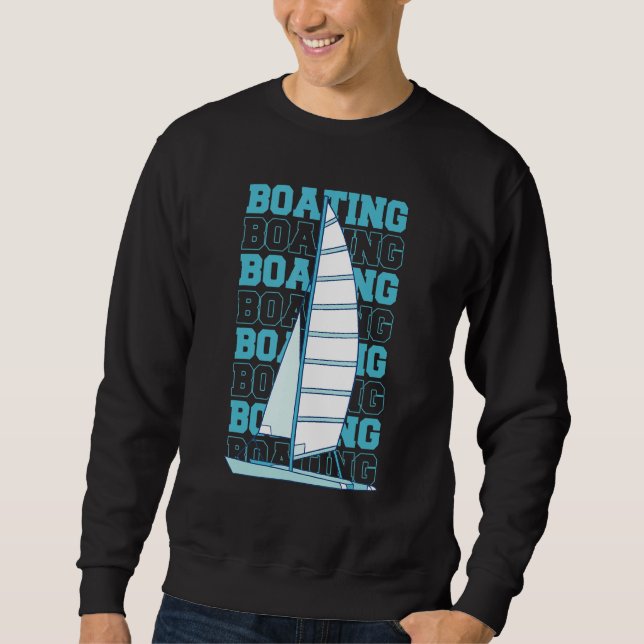 Boating Sailing Boat Sail Captain Sweatshirt (Front)
