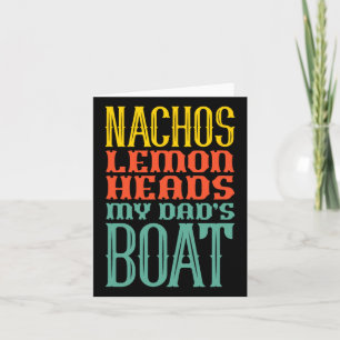 Boating Sailing Nachos Lemon Heads My Dad's Boat R Card