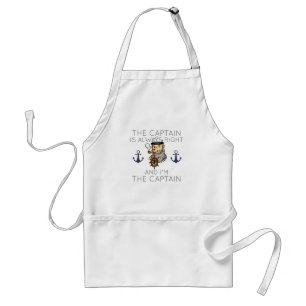 Boating The Captain Is Always Right And I'm The Ca Standard Apron