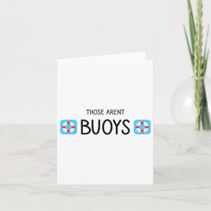 Boating Those Aren't Buoys Funny  Card