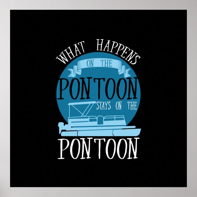 Boating - What Happens On The Pontoon Poster (Front)