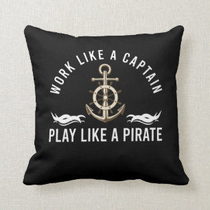 Boating Work Like Captain Play Like Pirate Boaters Cushion