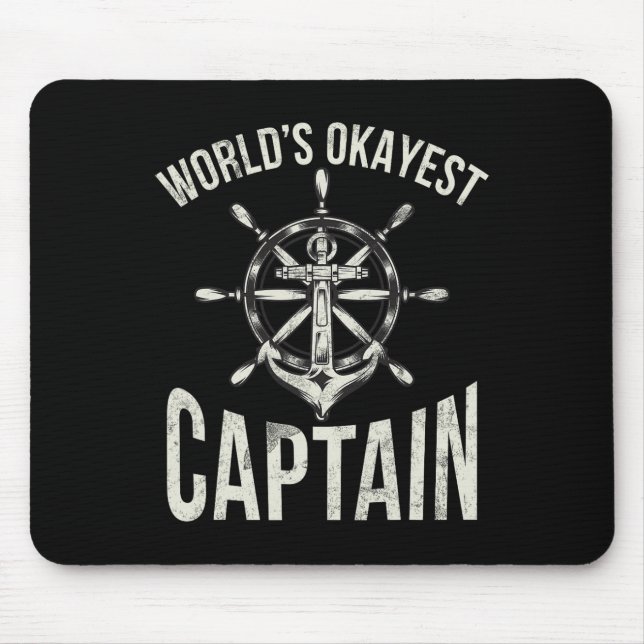 Boating Worlds Okayest Captain  Mouse Pad (Front)