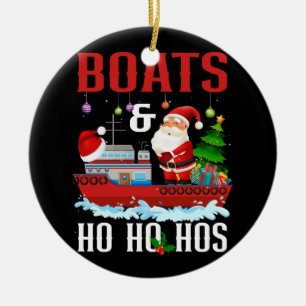 Boats And Ho Ho Hos Christmas Santa Cruising Humou Ceramic Ornament