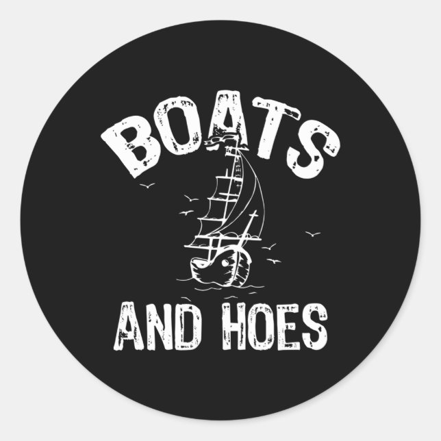 Boats And Hoes Classic Round Sticker (Front)