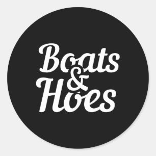 Boats And Hoes Funny Boating Party Gift Classic Round Sticker