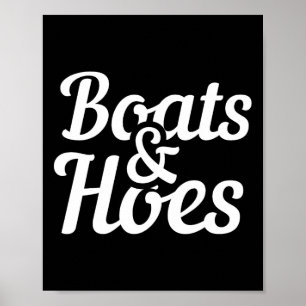 Boats And Hoes Funny Boating Party Gift  Poster
