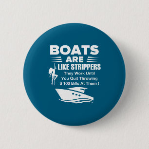 Boats Are Like Funny Sarcastic Cool Saying Quote 6 Cm Round Badge