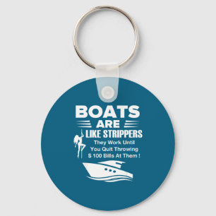 Boats Are Like Funny Sarcastic Cool Saying Quote Key Ring