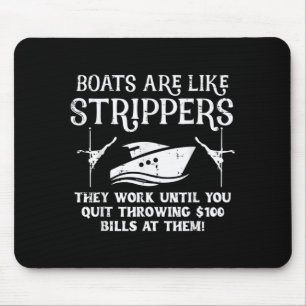 Boats are Like Work Until Funny Captain Yacht Mouse Pad