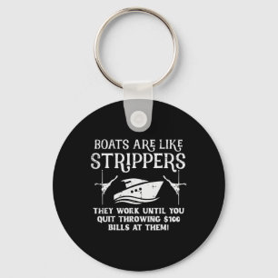 Boats Are Like Work Until Funny Captain Yacht Owne Key Ring