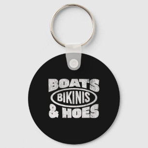 Boats Bikinis And Hoes Boat Love Boating Cruising  Key Ring