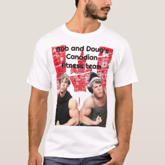 Bob and Doug's Canadian Fitness Team T-Shirt