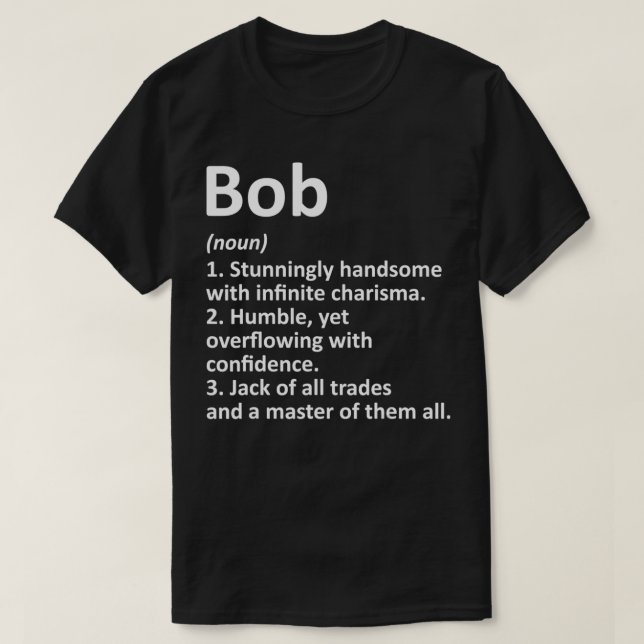BOB Definition Personalised Name Funny Birthday Gi T-Shirt (Design Front)