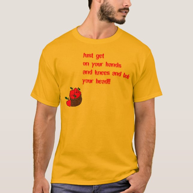 BOB FOR APPLES T-Shirt (Front)