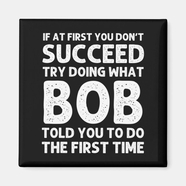 Bob Gift Name D Birthday Funny Christma  Magnet (Front)