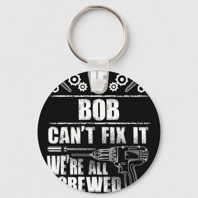 Bob Gift Name Fix It Funny Birthday Personalised D Key Ring (Front)
