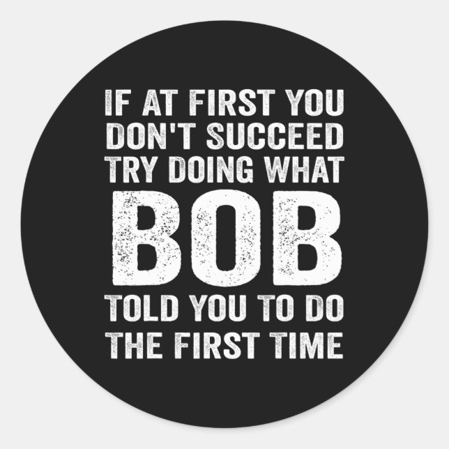 bob gift name personalised birthday funny christma classic round sticker (Front)