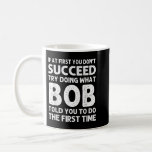 BOB Gift Name Personalised Birthday Funny Christma Coffee Mug<br><div class="desc">BOB Gift Name Personalised Birthday Funny Christmas Joke</div>