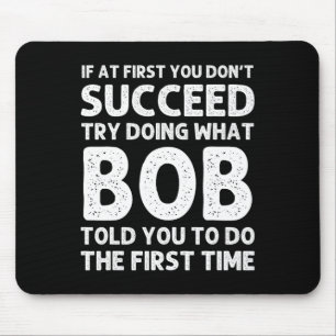 Bob Gift Name Personalised Birthday Funny Christma Mouse Pad