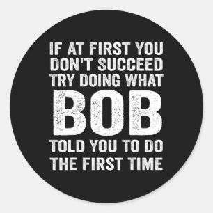 bob gift name personalized birthday funny christma classic round sticker