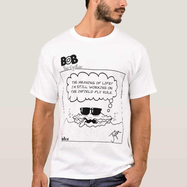Bob Infield Fly Rule T-Shirt (Front)