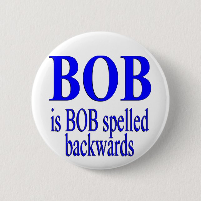 Bob is Bob backwards 6 Cm Round Badge (Front)