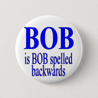Bob is Bob backwards 6 Cm Round Badge