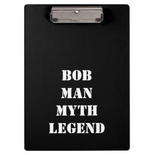Bob: Man, Myth, Legend, Clipboard
