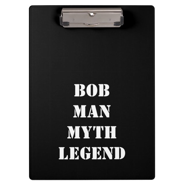 Bob: Man, Myth, Legend,  Clipboard (Front)