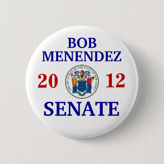 BOB MENENDEZ FOR SENATE 6 CM ROUND BADGE