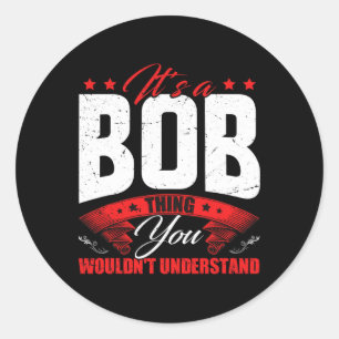 Bob Name Personalised Birthday Fun Christmas Classic Round Sticker