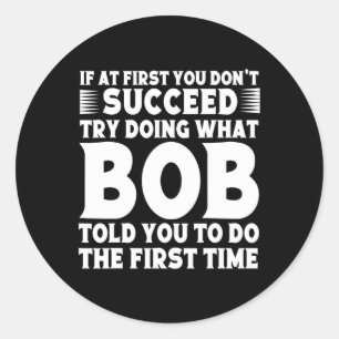 BOB Name Personalised Birthday Fun Christmas Joke Classic Round Sticker