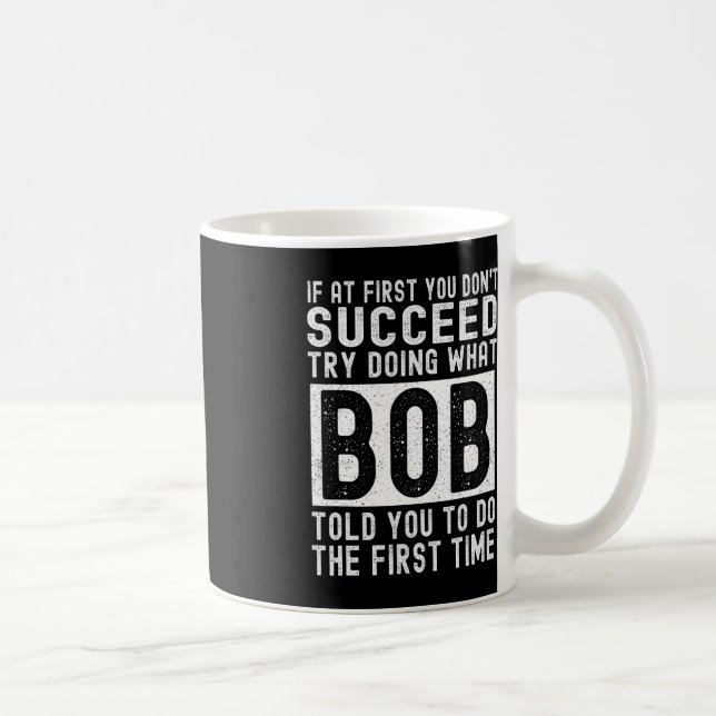 BOB Name Personalised Birthday Fun Christmas Joke  Coffee Mug (Right)