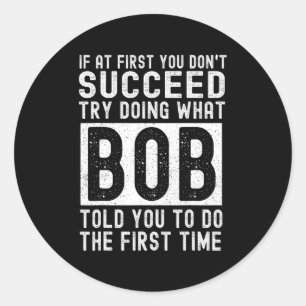 bob name personalised birthday funny christmas jok classic round sticker