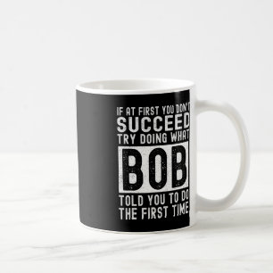 BOB Name Personalized Birthday Fun Christmas Joke  Coffee Mug