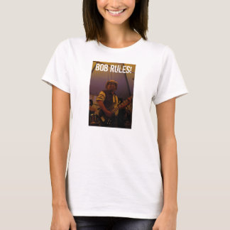 BOB RULES! T-Shirt