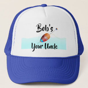 Bob’s Your Uncle Trucker Hat