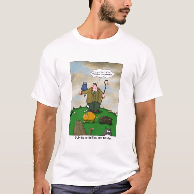 Bob the Cat Herder - Software Developer Manager T-Shirt (Front)