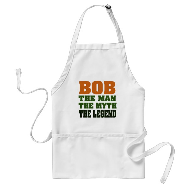 Bob - the Man, the Myth, the Legend Standard Apron (Front)