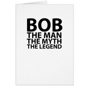 bob the man the myth the legend tees.png