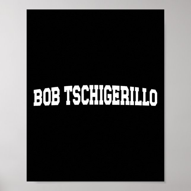 Bob Tschigerillo Meme - Funny Bodybuilding Gym  Poster (Front)