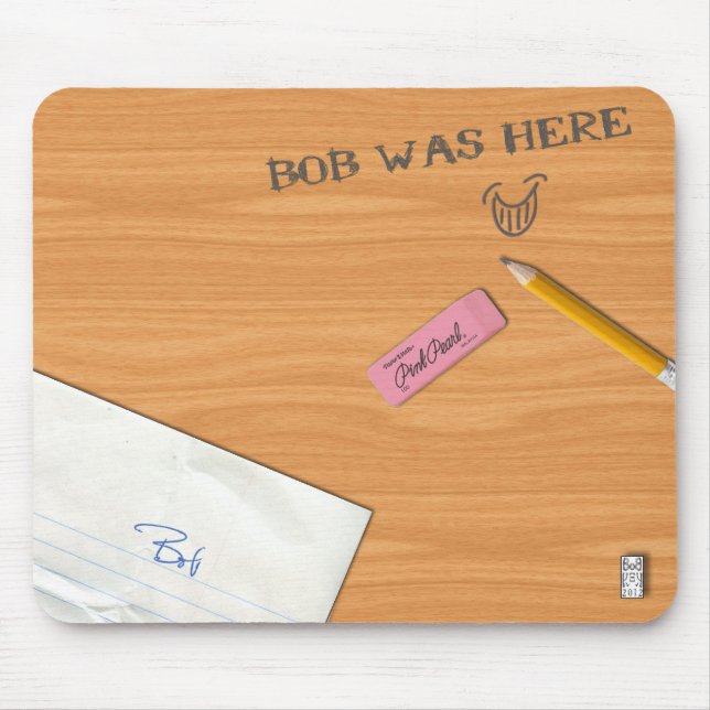 "Bob Was Here" Mousepad (Front)