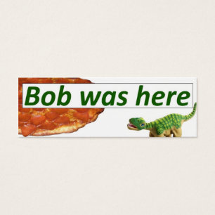 Bob was here - Pizza card
