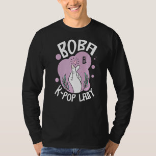 Boba And K Pop Lady Korean Pop Music South Korea O T-Shirt